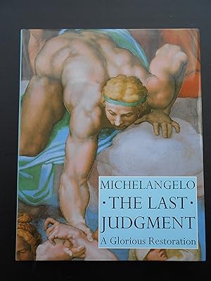 Seller image for MICHELANGELO - THE LAST JUDGMENT. A Glorious Restoration. for sale by J. R. Young