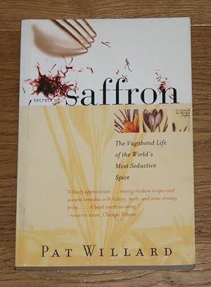 Imagen del vendedor de Secrets of Saffron. The Vagabond Life of the Worlds Most Seductive Spice. a la venta por Antiquariat Gallenberger
