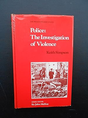 Seller image for POLICE: THE INVESTIGATION OF VIOLENCE. The Police Studies Series. for sale by J. R. Young