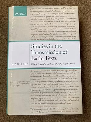 Studies in the Transmission of Latin Texts: Volume I: Quintus Curtius Rufus and Dictys Cretensis