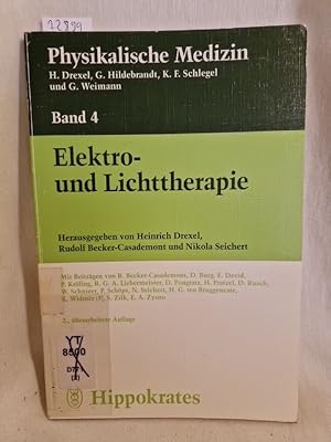 Bild des Verkufers fr Physikalische Medizin, Bd. 4: Elektro- und Lichttherapie. zum Verkauf von Versandantiquariat Waffel-Schrder