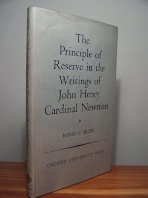 Bild des Verkufers fr The Principle of Reserve in the Writings of John Henry, Cardinal Newman (Oxford Theological Monographs) zum Verkauf von WeBuyBooks