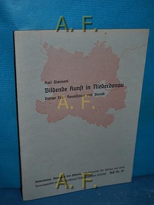 Bild des Verkufers fr Bildende Kunst in Niederdonau, Dritter Teil: Renaissance u. Barock. / Niederdonau Heft Nr. 91. zum Verkauf von Antiquarische Fundgrube e.U.