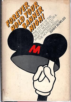 Imagen del vendedor de Forever Hold Your Banner High!: The Story of the Mickey Mouse Club and What Happened to the Mouseketeers a la venta por Dorley House Books, Inc.