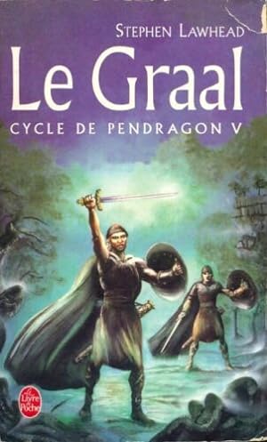 Imagen del vendedor de Le Cycle de Pendragon tome 5 : Le Graal a la venta por Dmons et Merveilles