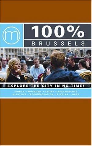 Imagen del vendedor de 100 Per Cent Brussels: Explore the City in No Time! a la venta por WeBuyBooks