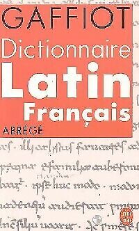 Image du vendeur pour Dictionnaire latin franais abrg mis en vente par Dmons et Merveilles