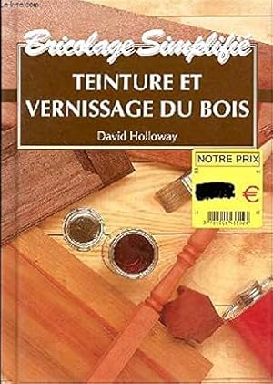 Image du vendeur pour Teinture et vernissage du bois mis en vente par Dmons et Merveilles