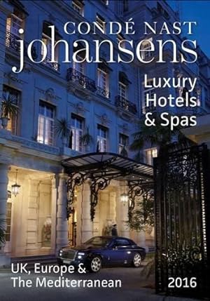 Bild des Verkufers fr Conde Nast Johansens Luxury Hotels and Spas: UK, Europe & the Mediterranean 2016 zum Verkauf von WeBuyBooks