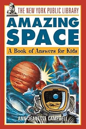 Bild des Verkufers fr The New York Public Library Amazing Space: A Book of Answer for Kids: A Book of Answers for Kids: 1 (The New York Public Library Books for Kids) zum Verkauf von WeBuyBooks
