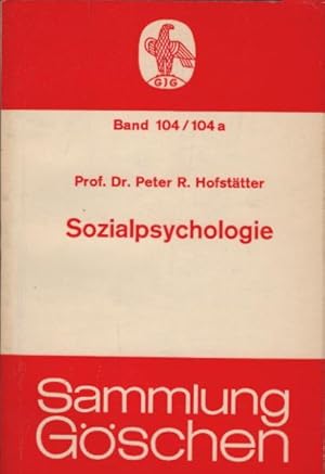 Bild des Verkufers fr Sozialpsychologie. Peter R. Hofsttter / Sammlung Gschen ; Bd. 104/104a zum Verkauf von Schrmann und Kiewning GbR