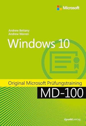 Bild des Verkufers fr Windows 10: Original Microsoft Prfungstraining MD-100 (Original Microsoft Training) zum Verkauf von Studibuch