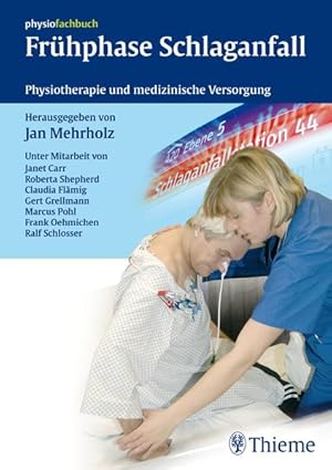 Seller image for Frhphase Schlaganfall: Physiotherapie und medizinische Versorgung: Physiotherapaie und medizinische Versorgung (REIHE, physiofachbuch) for sale by Studibuch