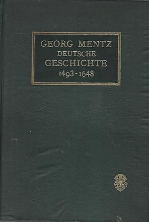 Bild des Verkufers fr Deutsche Geschichte - Im Zeitalter der Reformation, der Gegenreformation und des Dreiigjhrigen Krieges - 1493 - 1648. Ein Handbuch fr Studierende. zum Verkauf von Lewitz Antiquariat