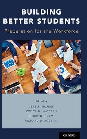 Bild des Verkufers fr Building Better Students : Preparation for the Workforce zum Verkauf von AHA-BUCH GmbH