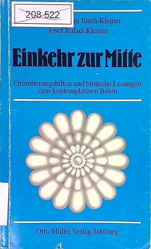 Seller image for Einkehr zur Mitte : Orientierungshilfen u. bibl. Lesungen zum kontemplativen Beten. for sale by books4less (Versandantiquariat Petra Gros GmbH & Co. KG)