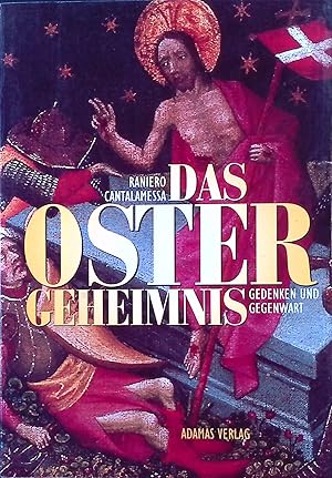 Seller image for Das Oster-Geheimnis : Gedenken und Gegenwart. for sale by books4less (Versandantiquariat Petra Gros GmbH & Co. KG)