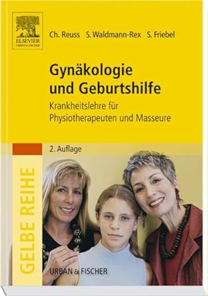 Seller image for Gynkologie und Geburtshilfe: Krankheitslehre fr Physiotherapeuten und Masseure (Gelbe Reihe) for sale by Studibuch