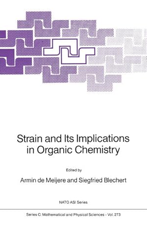 Seller image for Strain and Its Implications in Organic Chemistry: Organic Stress and Reactivity (Nato Science Series C:, 273, Band 273) for sale by Studibuch