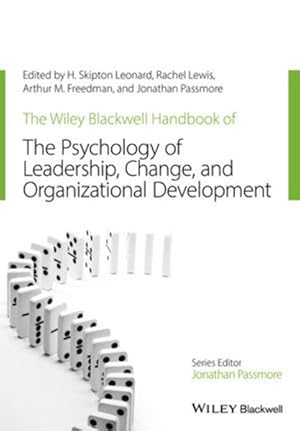 Bild des Verkufers fr The Wiley-Blackwell Handbook of the Psychology of Leadership, Change and Organizational Development (Wiley-Blackwell Handbooks in Organizational Psychology) zum Verkauf von Studibuch