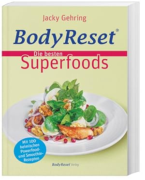 Bild des Verkufers fr BodyReset - Die besten Superfoods: Mit 100 heimischen Powerfood- und Smoothie-Rezepten zum Verkauf von Studibuch