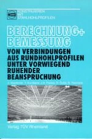 Seller image for Berechnung und Bemessung von Verbindungen aus Rundhohlprofilen unter vorwiegend ruhender Beanspruchung for sale by Studibuch