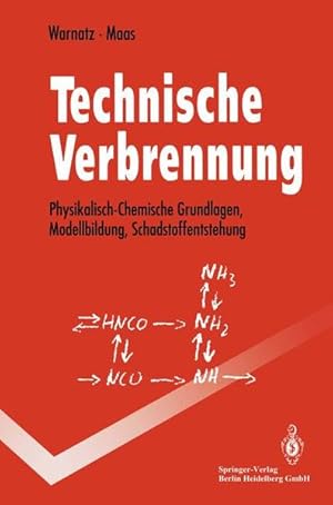 Image du vendeur pour Technische Verbrennung: Physikalisch-Chemische Grundlagen, Modellbildung, Schadstoffentstehung (Springer-Lehrbuch) mis en vente par Studibuch