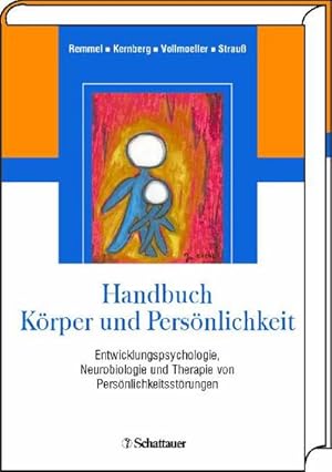 Seller image for Handbuch Krper und Persnlichkeit: Entwicklungspsychologische und neurobiologische Grundlagen der Borderline-Strung for sale by Studibuch