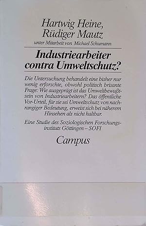 Industriearbeiter contra Umweltschutz? : Eine Studie des Soziologischen Forschungsinstituts Götti...