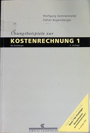 Bild des Verkufers fr bungsbeispiele zur Kostenrechnung; Teil: 1., Fr Einsteiger. zum Verkauf von books4less (Versandantiquariat Petra Gros GmbH & Co. KG)