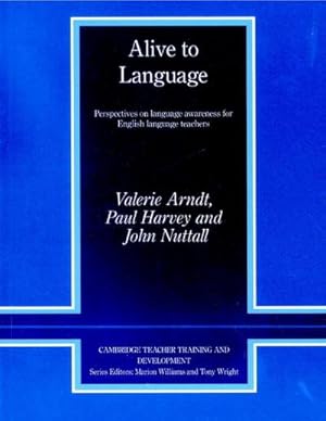 Seller image for Alive to Language : Perspectives on Language Awareness for English Language Teachers for sale by AHA-BUCH GmbH
