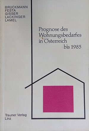 Seller image for Prognose des Wohnungsbedarfs in sterreich bis 1985. for sale by books4less (Versandantiquariat Petra Gros GmbH & Co. KG)