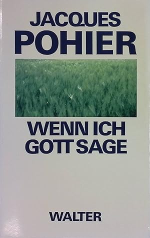 Seller image for Wenn ich Gott sage: mit einer Einleitung zur deutschen Ausgabe. for sale by books4less (Versandantiquariat Petra Gros GmbH & Co. KG)