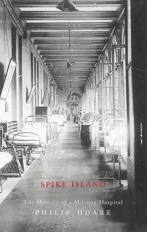 Bild des Verkufers fr Spike Island: The Memory of a Military Hospital zum Verkauf von WeBuyBooks