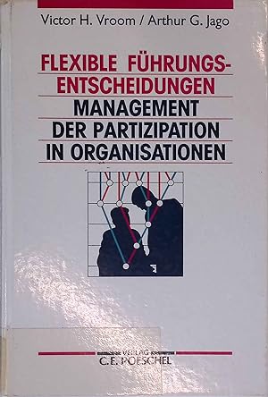 Seller image for Flexible Fhrungsentscheidungen : Management der Partizipation in Organisationen. for sale by books4less (Versandantiquariat Petra Gros GmbH & Co. KG)