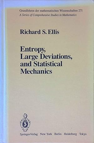 Seller image for Entropy, large deviations, and statistical mechanics. Die Grundlehren der mathematischen Wissenschaften in Einzeldarstellungen ; 271 for sale by books4less (Versandantiquariat Petra Gros GmbH & Co. KG)