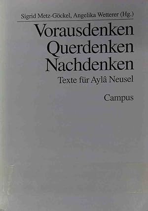 Bild des Verkufers fr Vorausdenken - Querdenken - Nachdenken : Texte fr Ayla Neusel. zum Verkauf von books4less (Versandantiquariat Petra Gros GmbH & Co. KG)