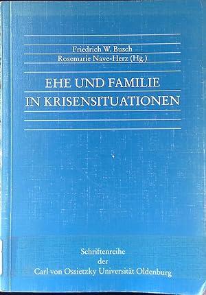 Seller image for Ehe und Familie in Krisensituationen. Schriftenreihe der Carl-von-Ossietzky-Universitt Oldenburg for sale by books4less (Versandantiquariat Petra Gros GmbH & Co. KG)