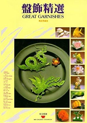 Imagen del vendedor de Great Garnishes (Wei-Chuan's Cookbook) a la venta por WeBuyBooks