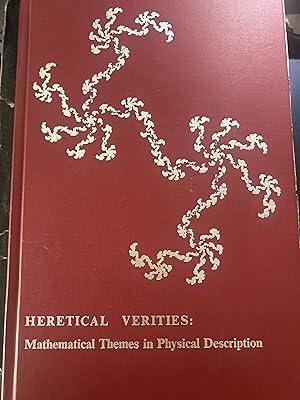 Imagen del vendedor de Heretical Verities Mathematical Themes in Physical Description, a la venta por Ocean Tango Books