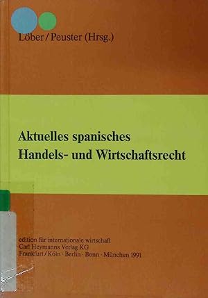 Seller image for Aktuelles spanisches Handels- und Wirtschaftsrecht. Spanien-Fachbcher for sale by books4less (Versandantiquariat Petra Gros GmbH & Co. KG)