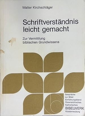 Bild des Verkufers fr Schriftverstndnis leicht gemacht : zur Vermittlung bibl. Grundwissens. Reihe Gesprche zur Bibel; Einfhrungsbd. zum Verkauf von books4less (Versandantiquariat Petra Gros GmbH & Co. KG)