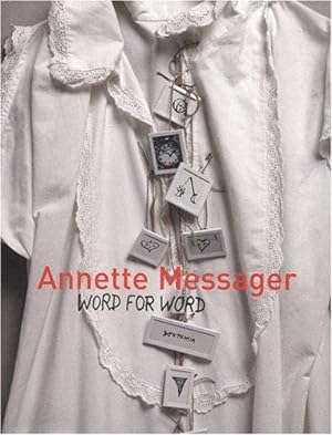 Imagen del vendedor de Annette Messager: Word for Word: Texts, Writings, And Interviews a la venta por WeBuyBooks