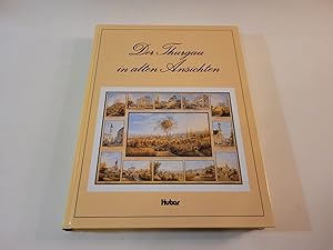 Seller image for Der Thurgau in alten Ansichten. Druckgraphiken von 1500 bis um 1880. for sale by Caesars Bchershop