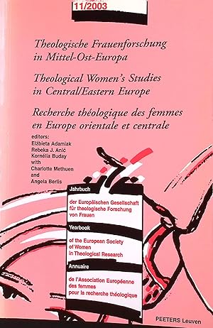 Bild des Verkufers fr Theologische Frauenforschung in Mittel-Ost-Europa. Theological Womens's Studies in Central/Eastern Europe. Recherche theologique des femmes en Europe orientale et centrale. zum Verkauf von books4less (Versandantiquariat Petra Gros GmbH & Co. KG)