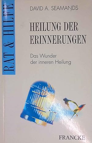 Bild des Verkufers fr Heilung der Erinnerungen : das Wunder der inneren Heilung. Rat & Hilfe zum Verkauf von books4less (Versandantiquariat Petra Gros GmbH & Co. KG)