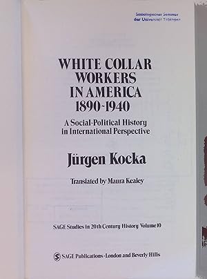 Bild des Verkufers fr White collar workers in America 1890-1940 : a social-political history in international perspective. Sage studies in 20th century history ; v. 10 zum Verkauf von books4less (Versandantiquariat Petra Gros GmbH & Co. KG)