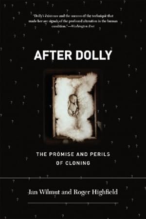 Seller image for After Dolly : The Promise and Perils of Human Cloning for sale by GreatBookPrices