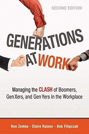 Immagine del venditore per Generations at Work: Managing the Clash of Boomers, Gen Xers, and Gen Yers in the Workplace venduto da WeBuyBooks
