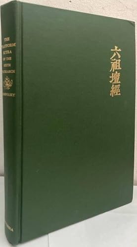 Seller image for The Platform Sutra of the Sixth Patriarch. The Text of the Tun-Huang Manuscript with Translation, Introduction and Notes for sale by Erik Oskarsson Antikvariat